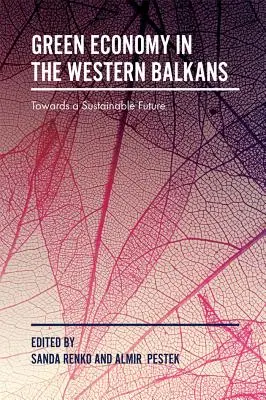 L'économie verte dans les Balkans occidentaux : Vers un avenir durable - Green Economy in the Western Balkans: Towards a Sustainable Future