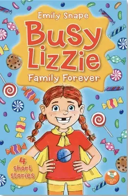 Busy Lizzie Family Forever : 4 histoires courtes Volume 1 - Busy Lizzie Family Forever: 4 Short Stories Volume 1