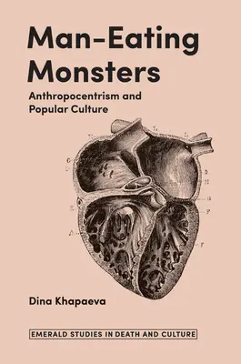 Les monstres mangeurs d'hommes : Anthropocentrisme et culture populaire - Man-Eating Monsters: Anthropocentrism and Popular Culture