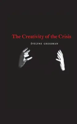 La créativité de la crise - The Creativity of the Crisis