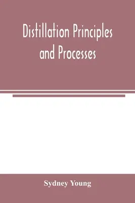 Principes et processus de distillation - Distillation principles and processes