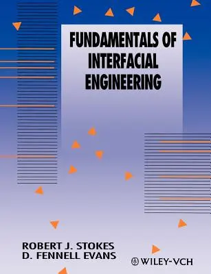 Principes fondamentaux de l'ingénierie interfaciale - Fundamentals of Interfacial Engineering