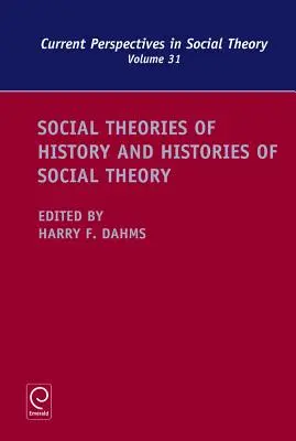 Théories sociales de l'histoire et histoires de la théorie sociale - Social Theories of History and Histories of Social Theory