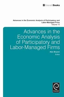 Progrès dans l'analyse économique des entreprises participatives et des entreprises gérées par la main-d'œuvre - Advances in the Economic Analysis of Participatory and Labor-Managed Firms