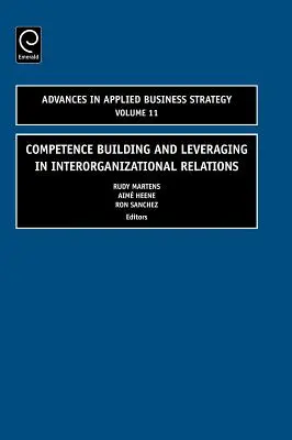 Renforcement des compétences et effet de levier dans les relations interorganisationnelles - Competence Building and Leveraging in Interorganizational Relations