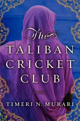 Le club de cricket des talibans - The Taliban Cricket Club