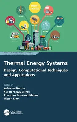 Systèmes d'énergie thermique : Conception, techniques de calcul et applications - Thermal Energy Systems: Design, Computational Techniques, and Applications