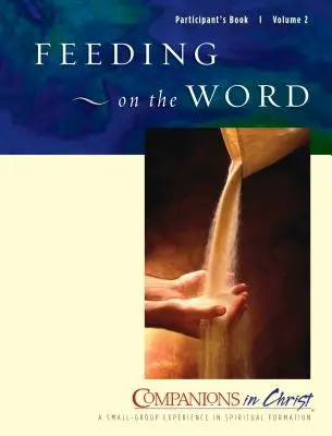 Livre du participant « Se nourrir de la Parole » : Compagnons du Christ - Feeding on the Word Participant's Book: Companions in Christ