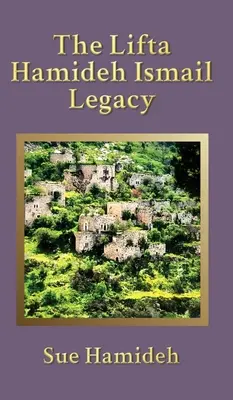 L'héritage de Lifta Hamideh Ismail - The Lifta Hamideh Ismail Legacy