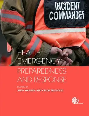 Préparation et réponse aux urgences sanitaires - Health Emergency Preparedness and Response