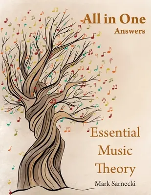 Essential Music Theory Answers All in One (en anglais) - Essential Music Theory Answers All in One