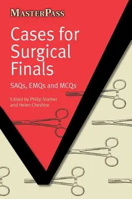 Cas pour les finales chirurgicales : Saqs, Emqs et McQs - Cases for Surgical Finals: Saqs, Emqs and McQs