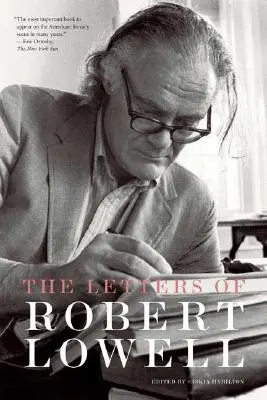 Les lettres de Robert Lowell - The Letters of Robert Lowell