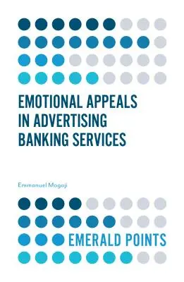 Les appels émotionnels dans la publicité pour les services bancaires - Emotional Appeals in Advertising Banking Services