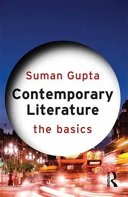 Littérature contemporaine : Les bases - Contemporary Literature: The Basics