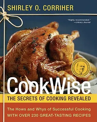 Cookwise : Le comment et le pourquoi d'une cuisine réussie - Cookwise: The Hows and Whys of Successful Cooking