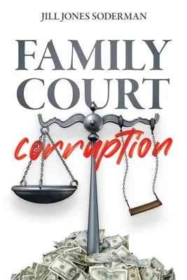 Corruption du tribunal de la famille - Family Court Corruption