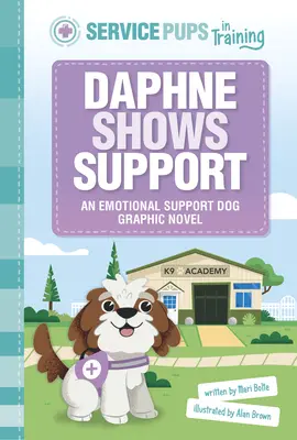 Daphne Shows Support : Un roman graphique sur les chiens de soutien émotionnel - Daphne Shows Support: An Emotional Support Dog Graphic Novel