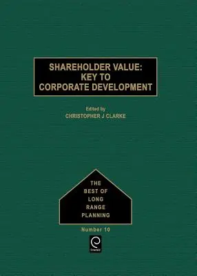 Valeur pour l'actionnaire : La clé du développement des entreprises - Shareholder Value: Key to Corporate Development
