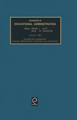 Le leadership distribué : L'amélioration des écoles par la collaboration - Distributed Leadership: School Improvement Through Collaboration