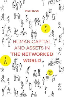 Capital humain et actifs dans le monde en réseau - Human Capital and Assets in the Networked World