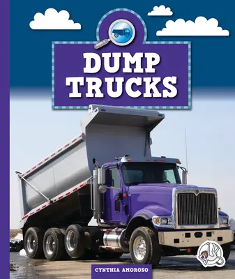 Les camions à benne - Dump Trucks