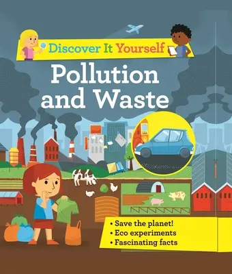 Découvre-le toi-même : Pollution et déchets - Discover It Yourself: Pollution and Waste