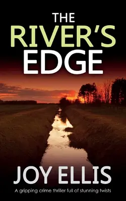 THE RIVER'S EDGE un thriller policier captivant et plein de rebondissements - THE RIVER'S EDGE a gripping crime thriller full of twists