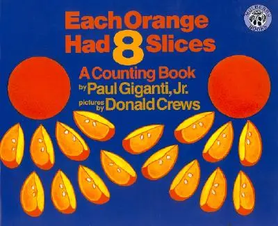 Chaque orange avait 8 tranches Grand livre - Each Orange Had 8 Slices Big Book