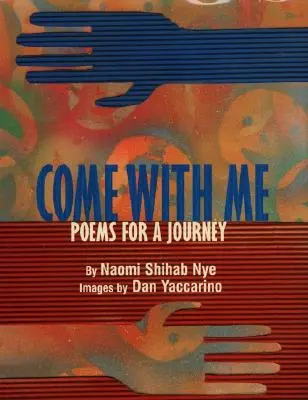 Viens avec moi : Poèmes pour un voyage - Come with Me: Poems for a Journey