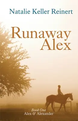 Alex le fugueur (Alex & Alexander : Tome 1) - Runaway Alex (Alex & Alexander: Book One)