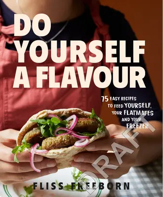 Le travail et l'occupation des hôpitaux psychiatriques français-anglais, c'est-à-dire 1918-1939 - Do Yourself a Flavour: 75 Easy Recipes to Feed Yourself, Your Flatmates and Your Freezer