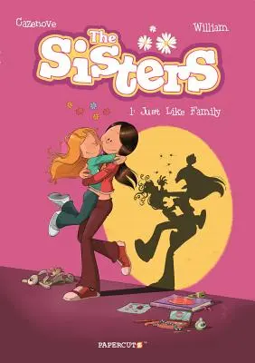 Les Sœurs Vol. 1 : Comme une famille - The Sisters Vol. 1: Just Like Family