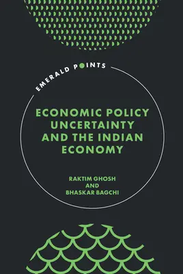 Incertitude de la politique économique et économie indienne - Economic Policy Uncertainty and the Indian Economy