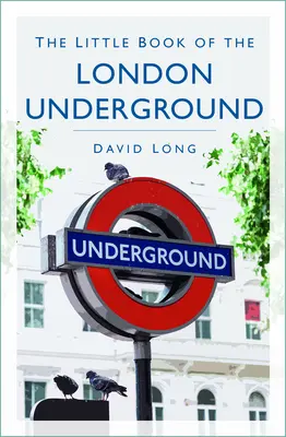 Le Petit Livre du métro de Londres - The Little Book of the London Underground