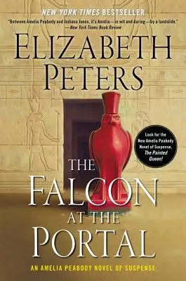 Le faucon du portail : Un roman de suspense d'Amelia Peabody - The Falcon at the Portal: An Amelia Peabody Novel of Suspense