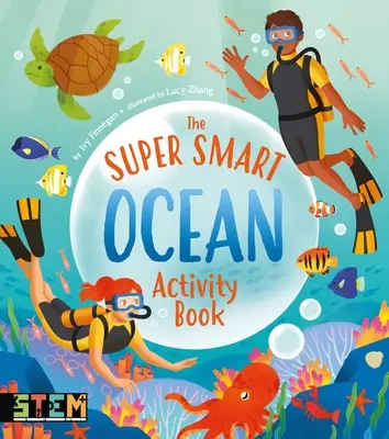 Le cahier d'activités de l'océan super intelligent - The Super Smart Ocean Activity Book