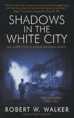 Ombres dans la ville blanche : Un mystère de l'inspecteur Alastair Ransom - Shadows in the White City: An Inspector Alastair Ransom Mystery