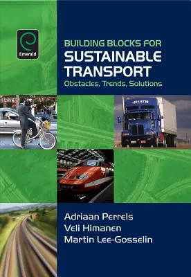 Les éléments constitutifs d'un transport durable : Obstacles, tendances, solutions - Building Blocks for Sustainable Transport: Obstacles, Trends, Solutions