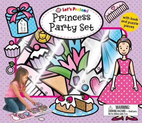 Let's Pretend Princess Party Set : Avec livre et pièces de puzzle [Avec 15 pièces de jeu]. - Let's Pretend Princess Party Set: With Book and Puzzle Pieces [With 15 Play Pieces]