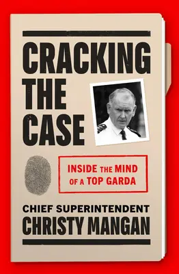 L'affaire Tangerine - un roman Le palais de la noyade - Cracking the Case: Inside the Mind of a Top Garda