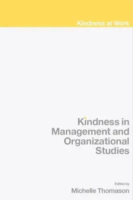 La gentillesse dans les études de gestion et d'organisation - Kindness in Management and Organizational Studies