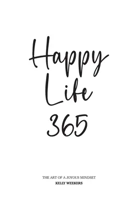 La vie heureuse 365 - Happy Life 365
