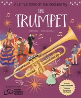 Le Petit Livre de l'Orchestre : La trompette - A Little Book of the Orchestra: The Trumpet