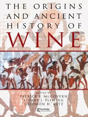 Les origines et l'histoire ancienne du vin - The Origins and Ancient History of Wine