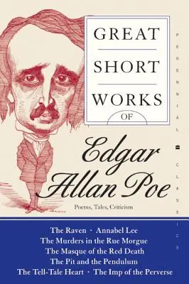 Les grandes œuvres courtes d'Edgar Allan Poe : poèmes, contes, critiques - Great Short Works of Edgar Allan Poe: Poems, Tales, Criticism