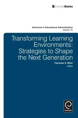 Transformer les environnements d'apprentissage : Stratégies pour former la prochaine génération - Transforming Learning Environments: Strategies to Shape the Next Generation