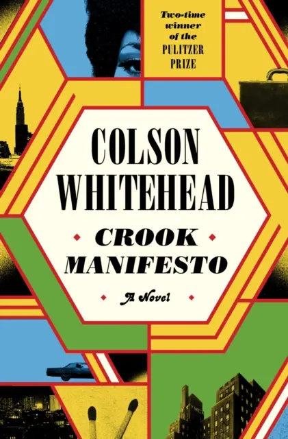 Crook Manifesto - « Whitehead est en train de devenir le Dickens de la vie noire américaine » SUNDAY TIMES - Crook Manifesto - 'Whitehead is fast becoming the Dickens of black American life' SUNDAY TIMES