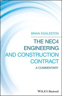 Le contrat d'ingénierie et de construction Nec4 : un commentaire - The Nec4 Engineering and Construction Contract: A Commentary