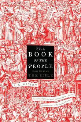 Le livre du peuple : comment lire la Bible - The Book of the People: How to Read the Bible